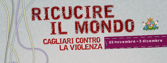 Presentazione degli eventi di “Ricucire il mondo. Cagliari contro la violenza”